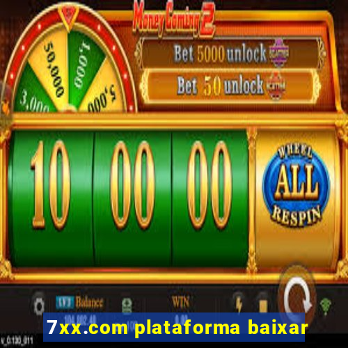 7xx.com plataforma baixar